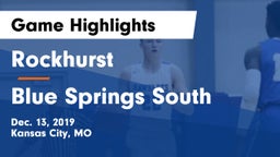 Rockhurst  vs Blue Springs South  Game Highlights - Dec. 13, 2019