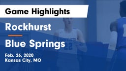 Rockhurst  vs Blue Springs  Game Highlights - Feb. 26, 2020