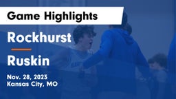 Rockhurst  vs Ruskin  Game Highlights - Nov. 28, 2023