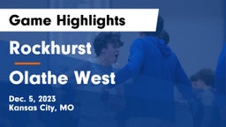 Rockhurst  vs Olathe West   Game Highlights - Dec. 5, 2023