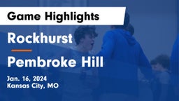 Rockhurst  vs Pembroke Hill  Game Highlights - Jan. 16, 2024