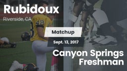 Matchup: Rubidoux  vs. Canyon Springs  Freshman 2017