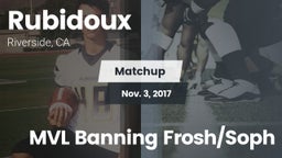 Matchup: Rubidoux  vs. MVL Banning   Frosh/Soph 2017