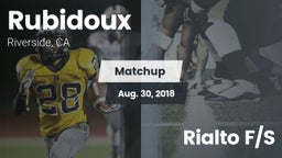 Matchup: Rubidoux  vs. Rialto  F/S 2018