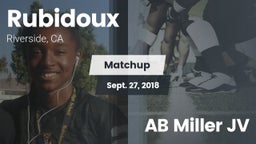 Matchup: Rubidoux  vs. AB Miller JV 2018