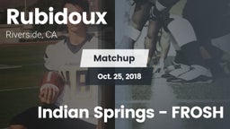 Matchup: Rubidoux  vs. Indian Springs  - FROSH 2018