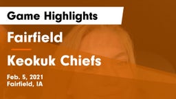 Fairfield  vs Keokuk Chiefs Game Highlights - Feb. 5, 2021