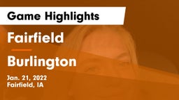 Fairfield  vs Burlington  Game Highlights - Jan. 21, 2022