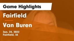 Fairfield  vs Van Buren  Game Highlights - Jan. 24, 2022