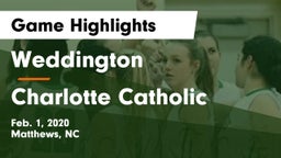 Weddington  vs Charlotte Catholic  Game Highlights - Feb. 1, 2020