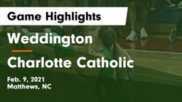 Weddington  vs Charlotte Catholic  Game Highlights - Feb. 9, 2021