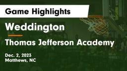 Weddington  vs Thomas Jefferson Academy  Game Highlights - Dec. 2, 2023