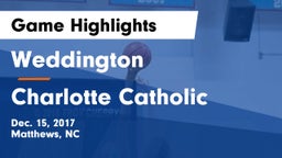 Weddington  vs Charlotte Catholic  Game Highlights - Dec. 15, 2017