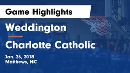 Weddington  vs Charlotte Catholic  Game Highlights - Jan. 26, 2018