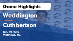 Weddington  vs Cuthbertson  Game Highlights - Jan. 10, 2020