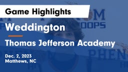 Weddington  vs Thomas Jefferson Academy  Game Highlights - Dec. 2, 2023