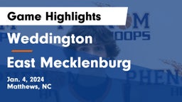 Weddington  vs East Mecklenburg  Game Highlights - Jan. 4, 2024