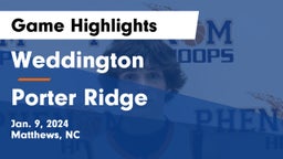 Weddington  vs Porter Ridge  Game Highlights - Jan. 9, 2024
