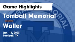 Tomball Memorial  vs Waller  Game Highlights - Jan. 14, 2023