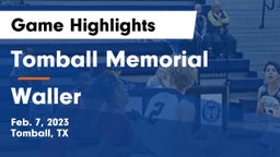 Tomball Memorial  vs Waller  Game Highlights - Feb. 7, 2023