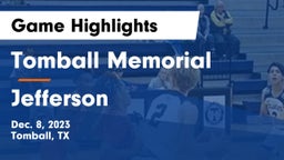 Tomball Memorial  vs Jefferson  Game Highlights - Dec. 8, 2023