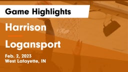 Harrison  vs Logansport  Game Highlights - Feb. 2, 2023