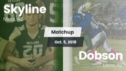 Matchup: Skyline  vs. Dobson  2018