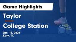 Taylor  vs College Station  Game Highlights - Jan. 18, 2020