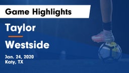 Taylor  vs Westside  Game Highlights - Jan. 24, 2020