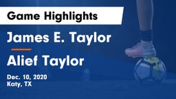 James E. Taylor  vs Alief Taylor  Game Highlights - Dec. 10, 2020