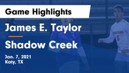 James E. Taylor  vs Shadow Creek  Game Highlights - Jan. 7, 2021
