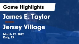 James E. Taylor  vs Jersey Village  Game Highlights - March 29, 2022