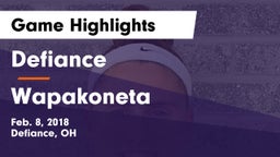 Defiance  vs Wapakoneta  Game Highlights - Feb. 8, 2018