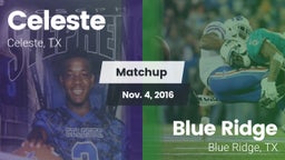 Matchup: Celeste  vs. Blue Ridge  2016