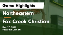 Northeastern  vs Fox Creek Christian Game Highlights - Dec 27, 2016