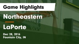 Northeastern  vs LaPorte  Game Highlights - Dec 28, 2016