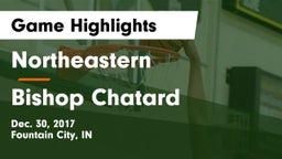 Northeastern  vs Bishop Chatard  Game Highlights - Dec. 30, 2017