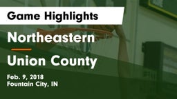 Northeastern  vs Union County  Game Highlights - Feb. 9, 2018