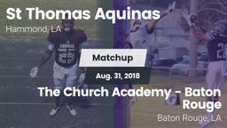 Matchup: St Thomas Aquinas vs. The Church Academy - Baton Rouge 2018