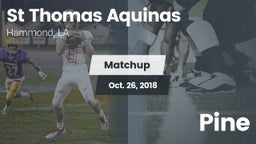 Matchup: St Thomas Aquinas vs. Pine 2018