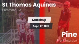 Matchup: St Thomas Aquinas vs. Pine  2019