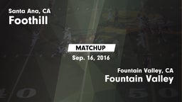 Matchup: Foothill  vs. Fountain Valley  2016