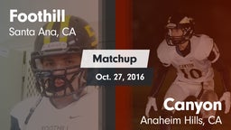 Matchup: Foothill  vs. Canyon  2016