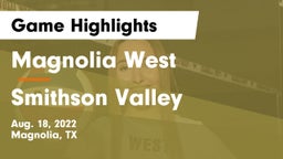 Magnolia West  vs Smithson Valley Game Highlights - Aug. 18, 2022