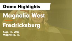 Magnolia West  vs Fredricksburg Game Highlights - Aug. 17, 2023