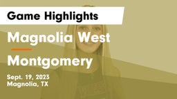 Magnolia West  vs Montgomery  Game Highlights - Sept. 19, 2023