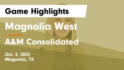 Magnolia West  vs A&M Consolidated  Game Highlights - Oct. 3, 2023