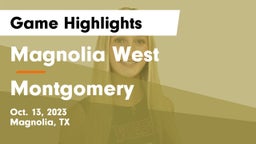 Magnolia West  vs Montgomery  Game Highlights - Oct. 13, 2023