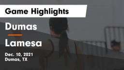 Dumas  vs Lamesa  Game Highlights - Dec. 10, 2021