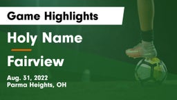 Holy Name  vs Fairview  Game Highlights - Aug. 31, 2022
